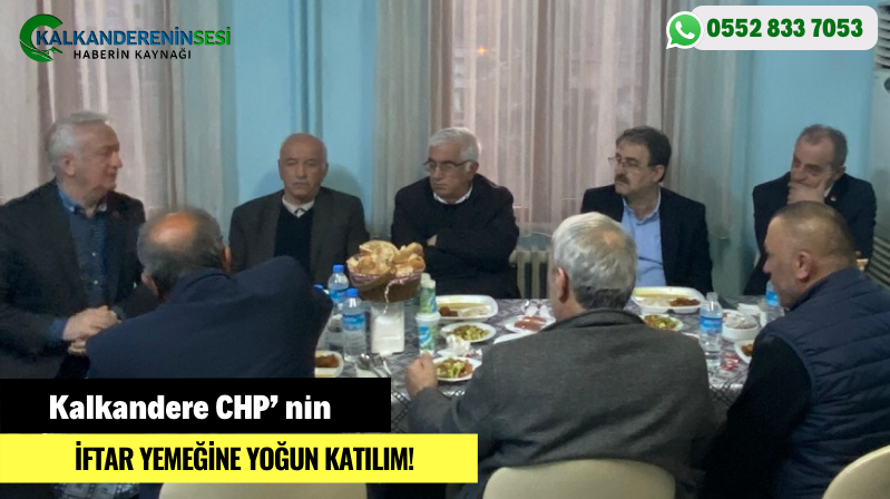 Kalkandere CHP’nin İftar Yemeğine Yoğun Katılım!