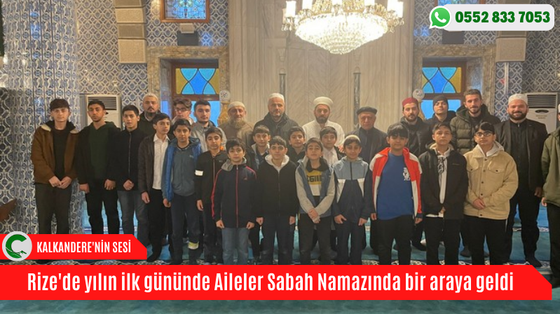 Rize’de yılın ilk gününde Aileler Sabah Namazında bir araya geldi