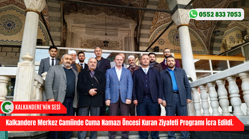 Kalkandere Merkez Camiinde Cuma Namazı Öncesi Kuran Ziyafeti Programı İcra Edildi.