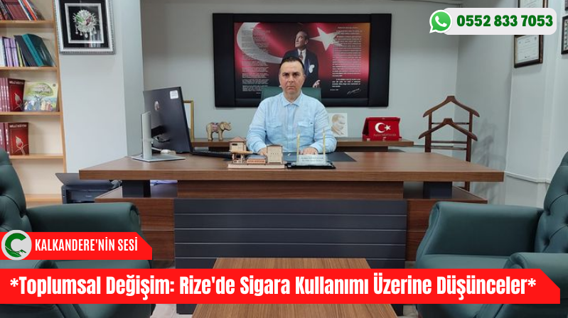 *Toplumsal Değişim: Rize’de Sigara Kullanımı Üzerine Düşünceler*