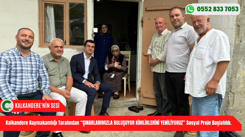 Kalkandere Kaymakamlığı Tarafından “ÇINARLARIMIZLA BULUŞUYOR KİMLİKLERİNİ YENİLİYORUZ” Sosyal Proje Başlatıldı.