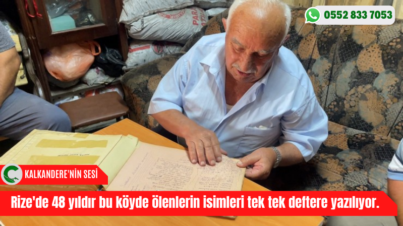 Rize’de 48 yıldır bu köyde ölenlerin isimleri tek tek deftere yazılıyor