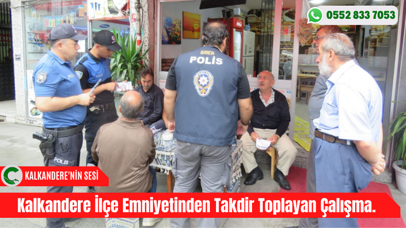 Kalkandere İlçe Emniyetinden Takdir Toplayan Çalışma.