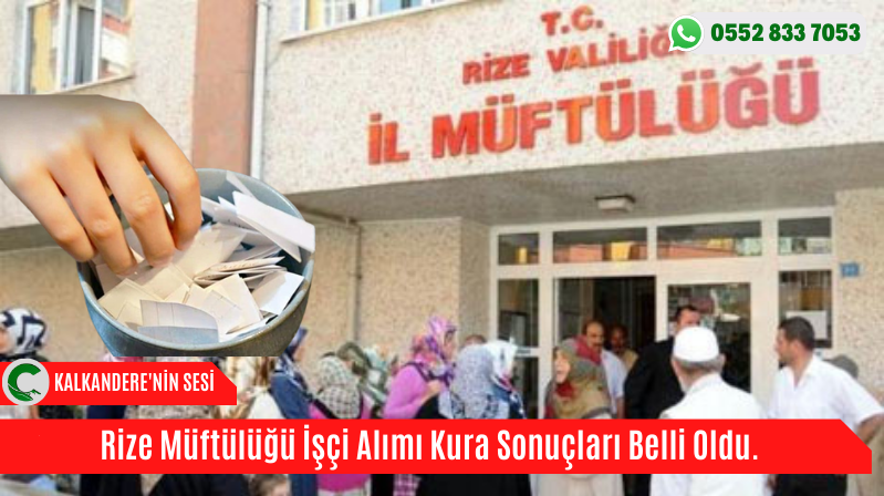 Rize Müftülüğü İşçi Alımı Kura Sonuçları Belli Oldu.