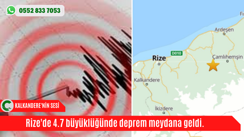 Rize’de 4.7 büyüklüğünde deprem meydana geldi.