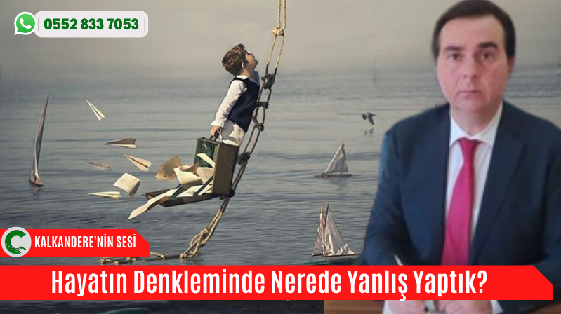 Hayatın Denkleminde Nerede Yanlış Yaptık?