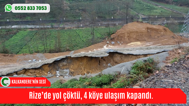 Rize’de yol çöktü, 4 köye ulaşım kapandı