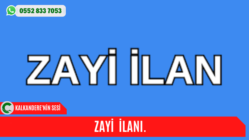 ZAYİİ İLANI