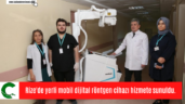 Rize’de yerli mobil dijital röntgen cihazı hizmete sunuldu.