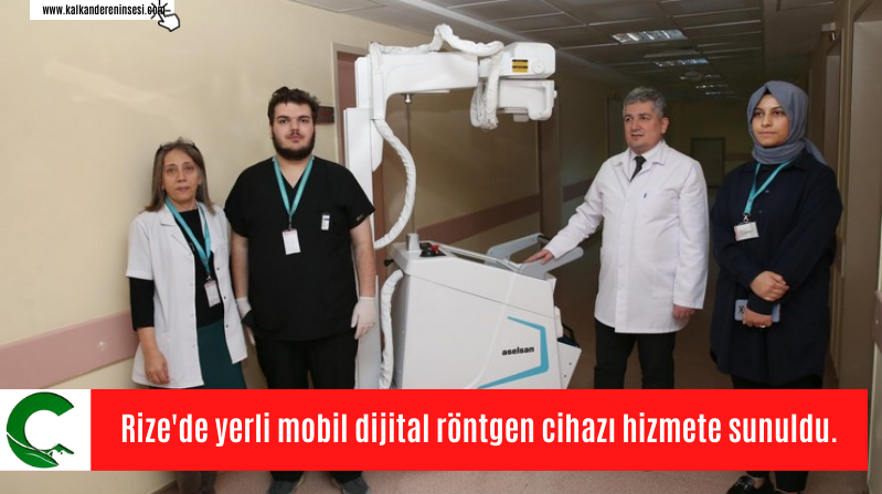 Rize’de yerli mobil dijital röntgen cihazı hizmete sunuldu.