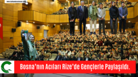 Bosna’nın Acıları Rize’de Gençlerle Paylaşıldı.