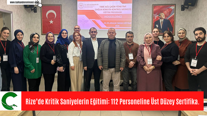 Rize’de Kritik Saniyelerin Eğitimi: 112 Personeline Üst Düzey Sertifika.
