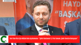 Avcı’dan Rize İçin Müjde Dolu Açıklamalar: “Şehir Hastanesi 1,5 Yıla Tamam, Şehir Denizle Buluşuyor”