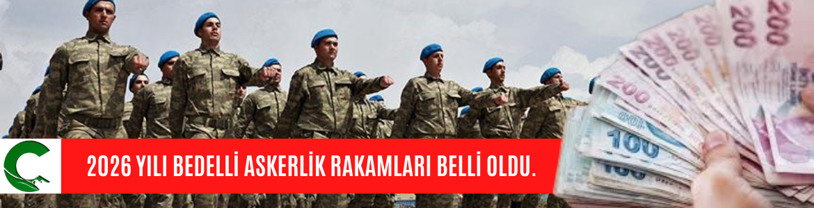 2026 YILI BEDELLİ ASKERLİK RAKAMLARI BELLİ OLDU.
