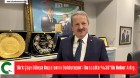 Türk Çayı Dünya Kupalarını Dolduruyor: İhracatta %38’lik Rekor Artış.